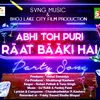 About Abhi To Puri Raat Baaki Hai Song