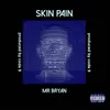 About Skin Pain Song