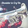 About Shoulder to Cry On Song