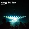 About Cryngy Shit Vol 1 Song