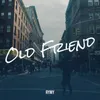 About Old Friend Song