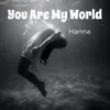 About You Are My World Song