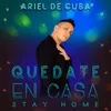 About Quedate en Casa Stay Home Song