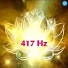 417 Hz Limpiar Toda la Energía Negativa