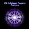 852 Hz Solfeggio Frequency Awaken Intuition