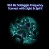 963 Hz Solfeggio Frequency of God