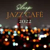 Sleep Jazz Cafè 2022