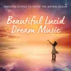 Beautiful Lucid Dream Music