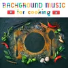 Background Music for Cooking Videos