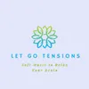 Let Go Tensions