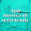 App musica di sottofondo