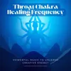 Throat Chakra Healing Frequency