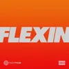 About Flexin Song