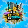 About En La Habana Se Queda Song