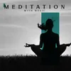 Deep Meditation and Regeneration