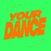 Your Dance Extended Mix