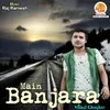 About Main Banjara Song