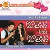 About Kabhi Na Kabhi Cover Song