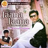 About Reloaded Jaana Jaana Song