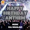 Happy Birthday Anthem