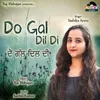 About Do Gal Dil Di Song