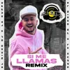 Si Me Llamas Remix