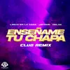 Enseñame Tu Chapa Club Remix