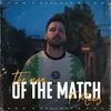 About The Man of the Match Song