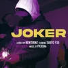 About Joker Joker Song