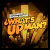 What´s Up Man