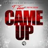 Came Up (feat. Fred the Godson)