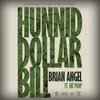 About Hunnid Dollar Bill (feat. Fat Pimp) Song