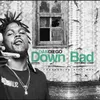 About Down Bad (feat. K.Camp) Song