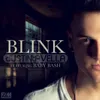 Blink (feat. Baby Bash)