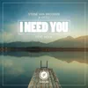 I Need You (Radio Edit) [feat. Néha]