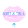 About Kiss and Tell (feat. Grant Genske) Song