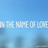 In The Name Of Love - Piano Version