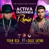 Activa (Cachonda Remix) [feat. El Calle Latina]