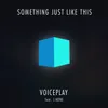 Something Just Like This (feat. J.None)