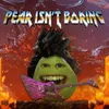 About Pear Isn't Boring (feat. Terabrite) Song