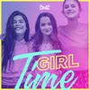 About Girl Time Song