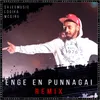 Enge En Punnagai Remix