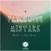 About Favourite Mistake Song