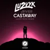 About Castaway (Lucky Rose Remix) Song