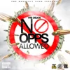 About No Opps Allowed Song
