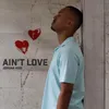 About Ain't Love Song