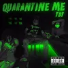 About Quarantine Me Song