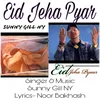 About Eid Jeha Pyar Song