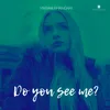 About Do You See Me? Song