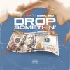 Drop Somethin’